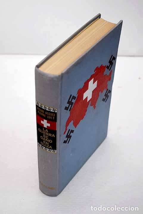Libros: La guerra se gan&oacute; en Suiza.- Accoce, Pierre