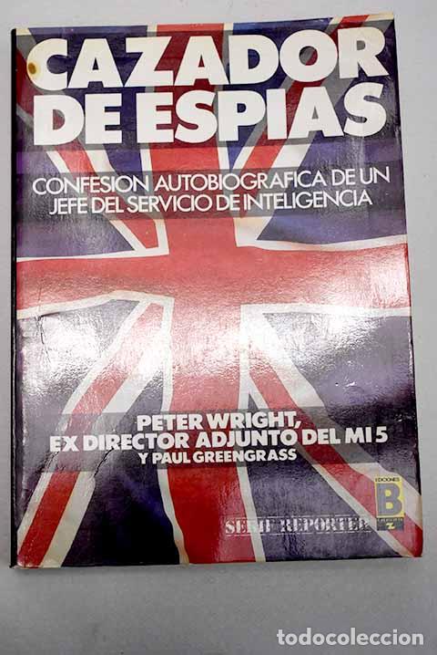 Libros: Cazador de esp&iacute;as: Wright, Peter.- Wright, Peter