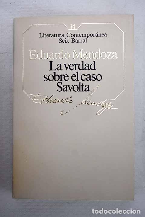 Libri di seconda mano: La verdad sobre el caso Savolta.- Mendoza, Eduardo