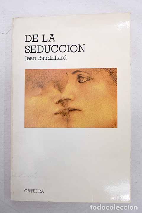 Libri di seconda mano: De la seducci&oacute;n: Baudrillard, Jean.- Baudrillard, Jean