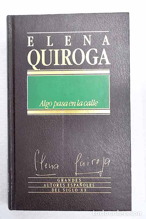 Libros: Algo pasa en la calle.- Quiroga, Elena