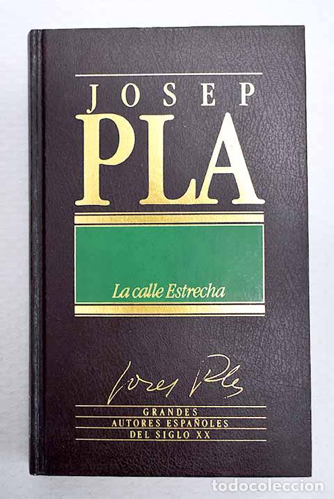 Libros: La calle estrecha: Pla, Josep.- Pla, Josep