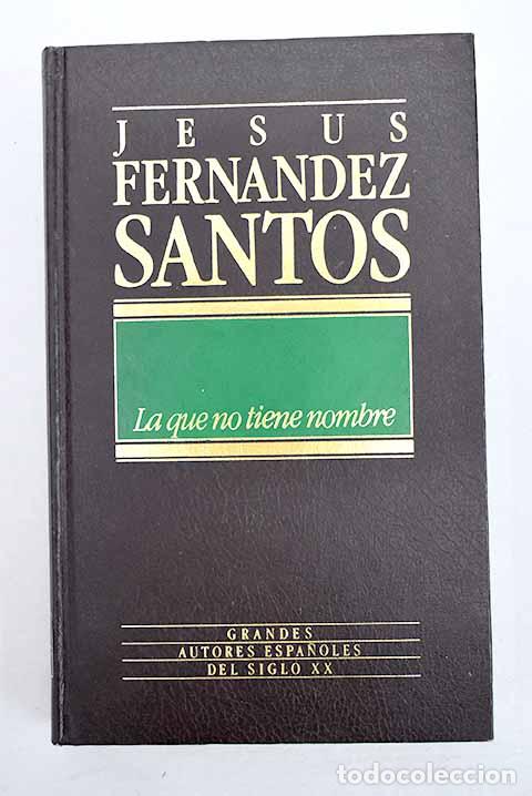 Libros: La que no tiene nombre.- Fern&aacute;ndez Santos, Jes&uacute;s
