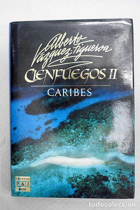 Libros: Cienfuegos II: Caribes.- V&aacute;zquez-Figueroa, Alberto