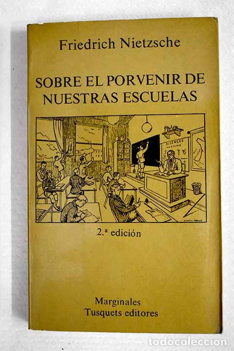 Libros: Sobre el porvenir de nuestras escuelas.- Nietzsche, Friedrich
