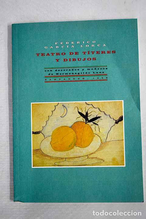 Libros: Teatro de t&iacute;teres y dibujos.- Garc&iacute;a Lorca, Federico