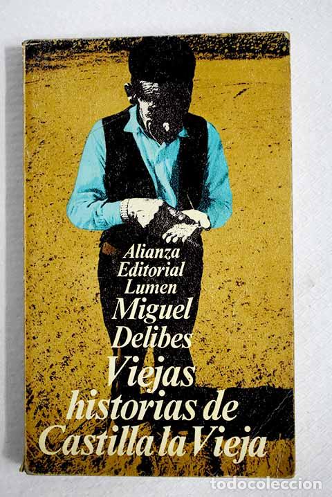 Livres: Viejas historias de Castilla la Vieja.- Delibes, Miguel