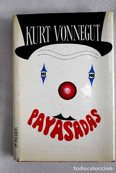 Libros: Payasadas o &iexcl;nunca m&aacute;s solos!.- Vonnegut, Kurt