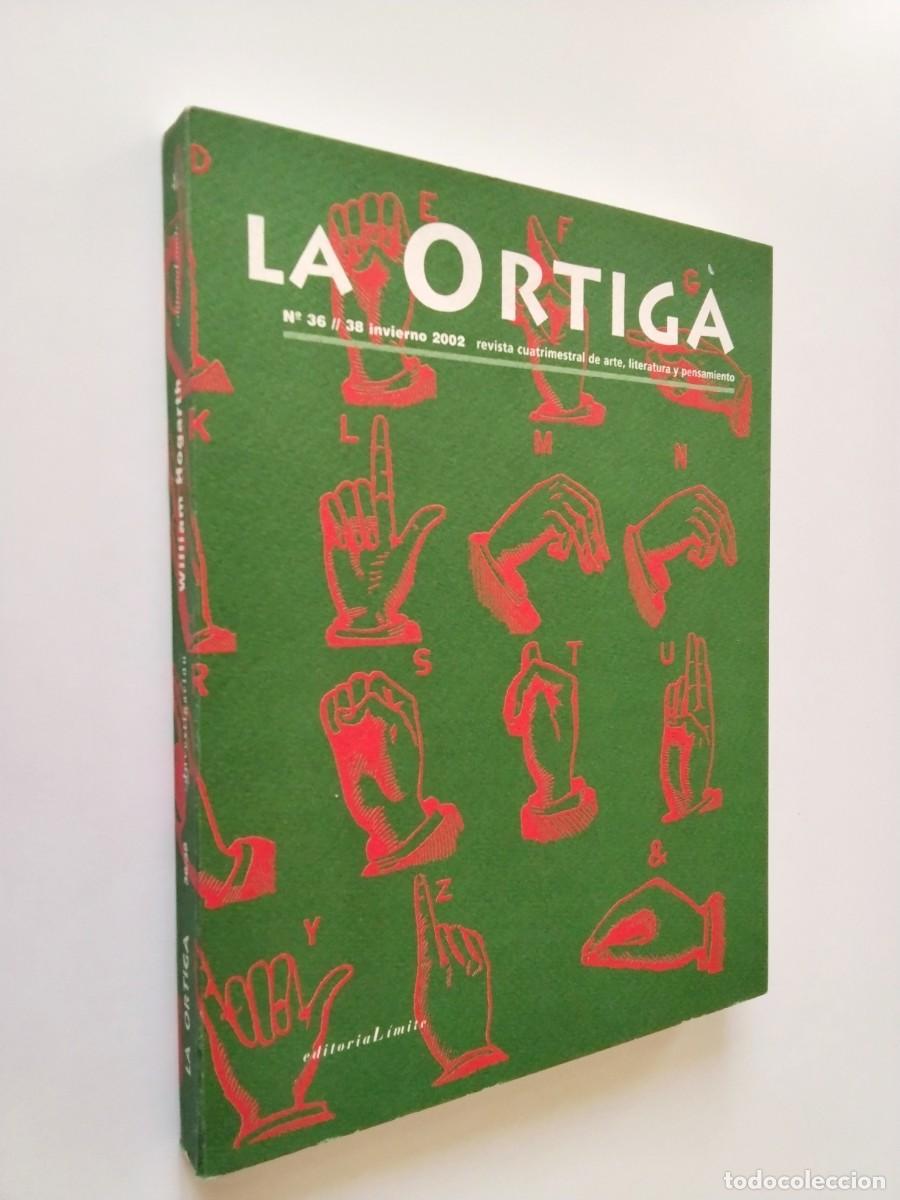 Libros: VV. AA. - La Ortiga. Revista cuatrimestral de Arte, Literatura y Pensamiento, n&ordm; 36/38, Invierno 200