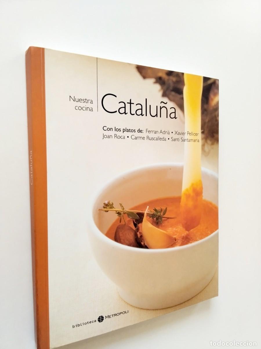 Libri di seconda mano: Nuestra cocina: Catalu&ntilde;a. Con los platos de Ferr&aacute;n Adri&agrave;, Xavier Pellicer, Joan Roca, Carme Ruscalle