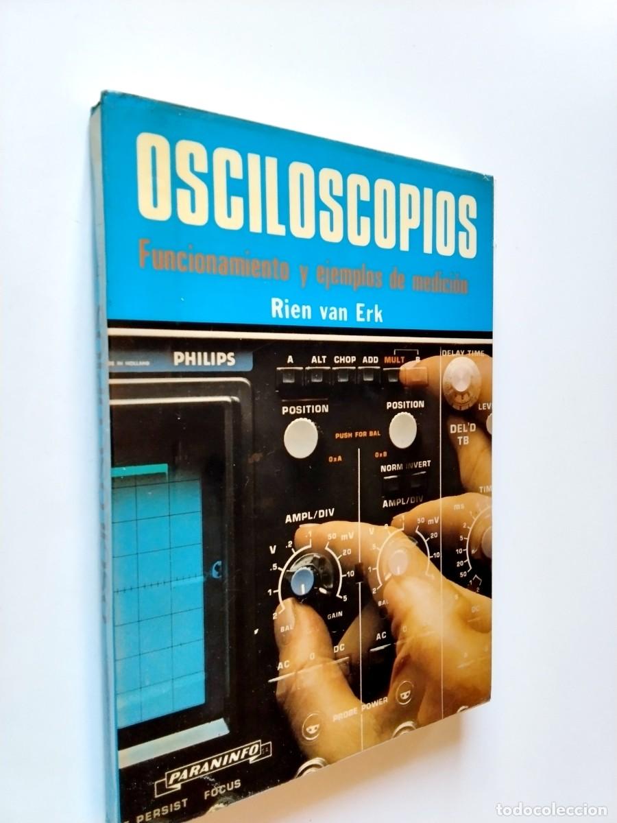 Rien van Erk - Osciloscopios. Funcionamiento y ejemplos de medici&oacute;n