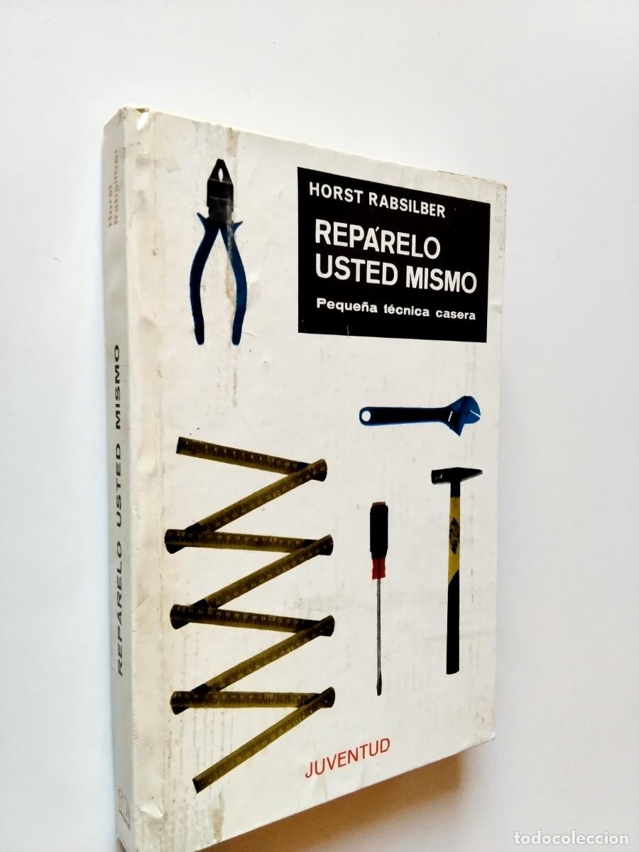 B&uuml;cher: Horst Rabsilber - Rep&aacute;relo usted mismo. Peque&ntilde;a t&eacute;cnica casera