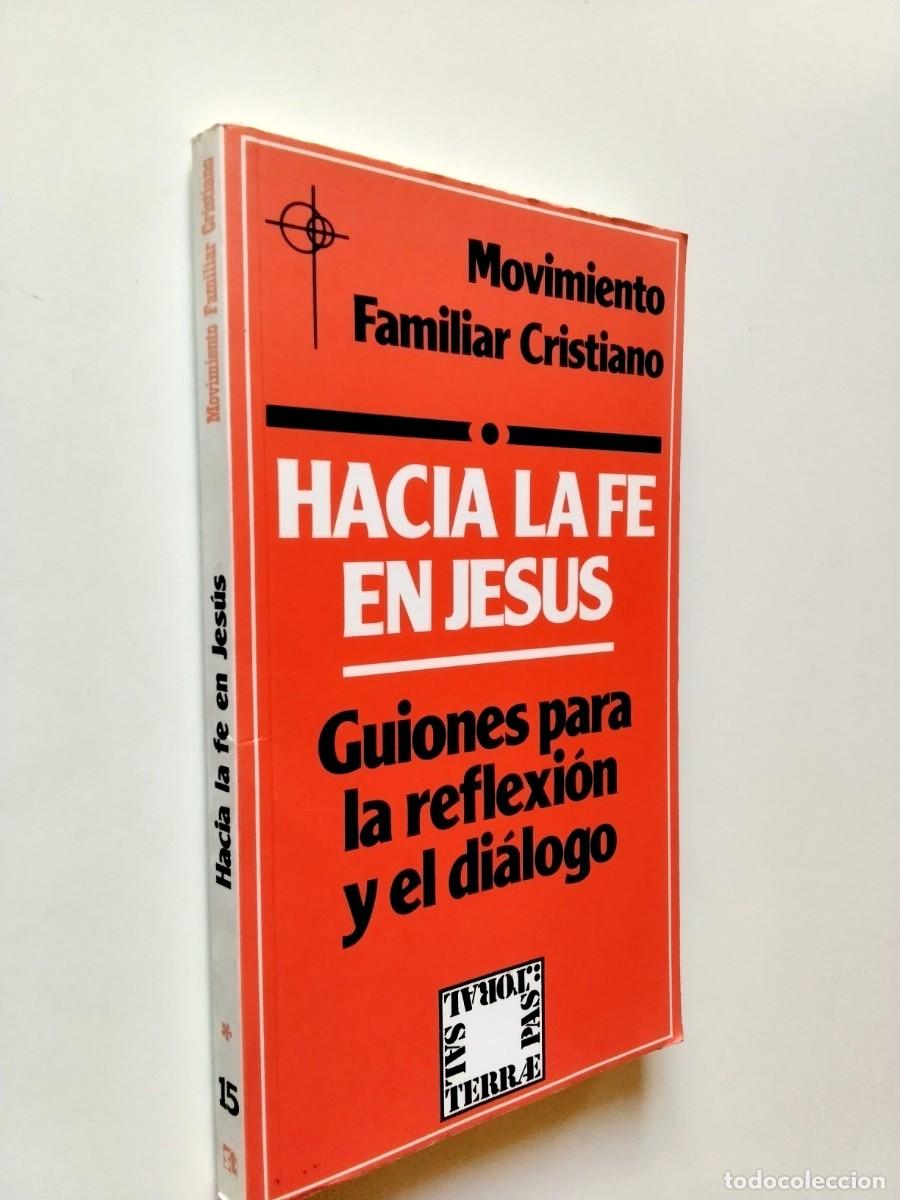 Libri di seconda mano: Movimiento Familiar Cristiano - Hacia la fe en Jes&uacute;s. Guiones para la reflexi&oacute;n y el di&aacute;logo