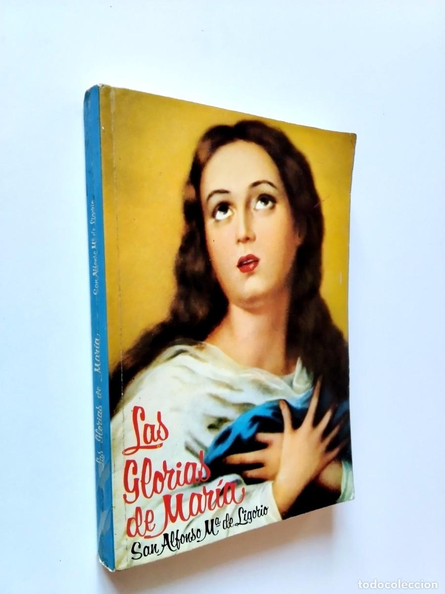 Libri di seconda mano: San Alfonso M&ordf; de Ligorio - Las glorias de Mar&iacute;a. Primera parte: Explicaci&oacute;n de la Salve Regina
