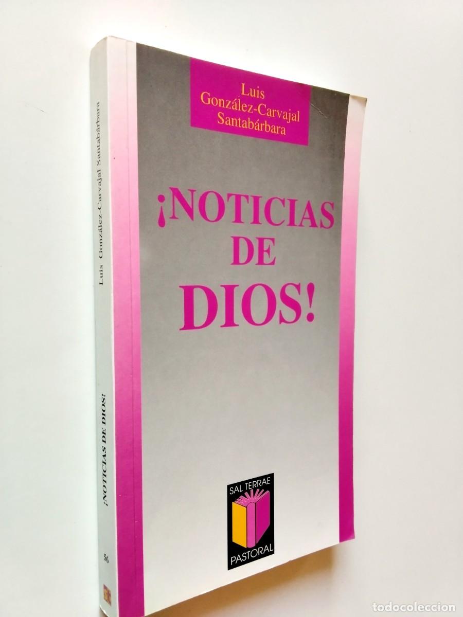 Libri di seconda mano: Luis Gonz&aacute;lez-Carvajal Santab&aacute;rbara - &iexcl;Noticias de Dios!