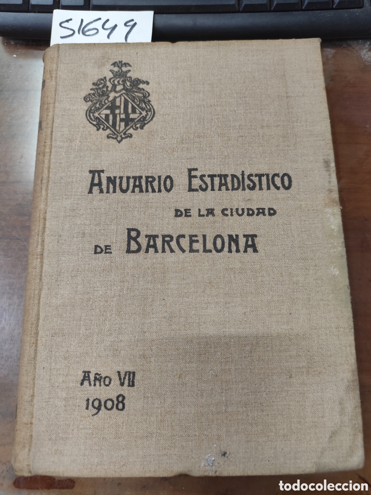 Libri di seconda mano: ANUARIO ESTADISTICO DE LA CIUDAD DE BARCELONA. A&ntilde;o VII. 1908 - ESCUDE BARTOLI,Manuel ( Negociado )