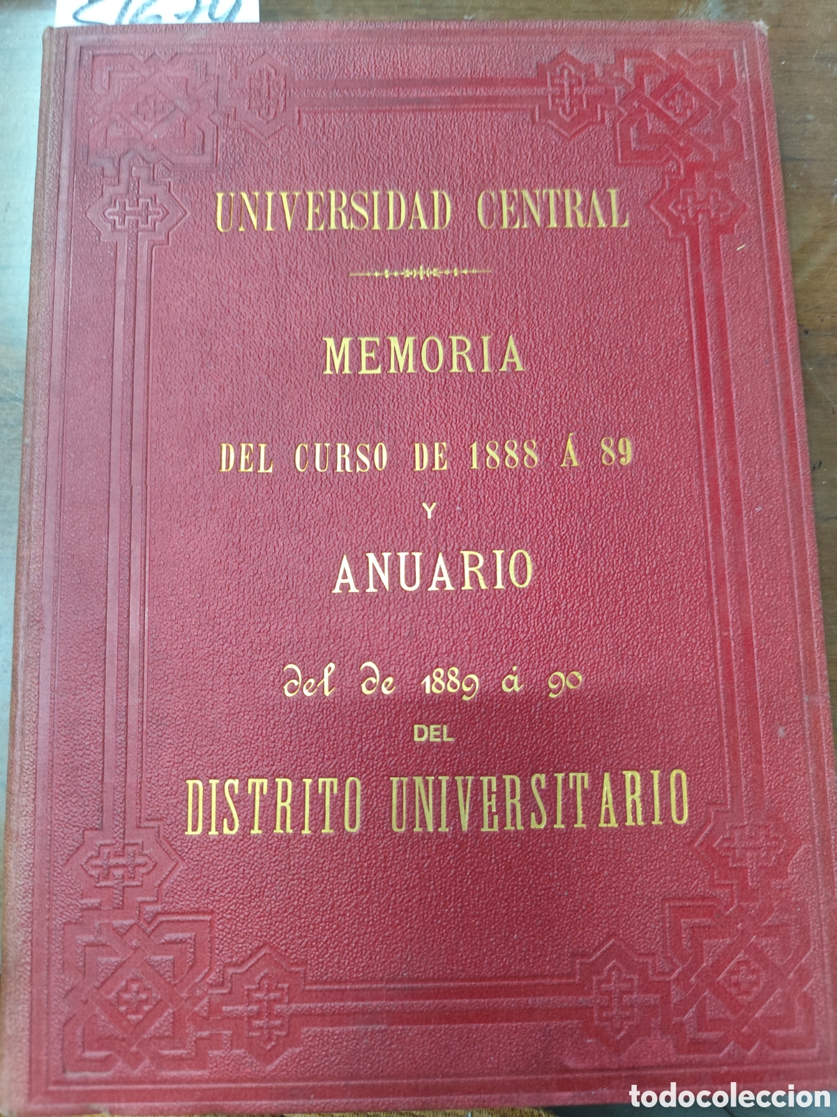 Libri di seconda mano: MEMORIA DEL CURSO DE 1888 a 89 y ANUARIO DEL DE 1889 A 90. Universidad Central de Espa&ntilde;a. 1&ordf; Edici&oacute;n