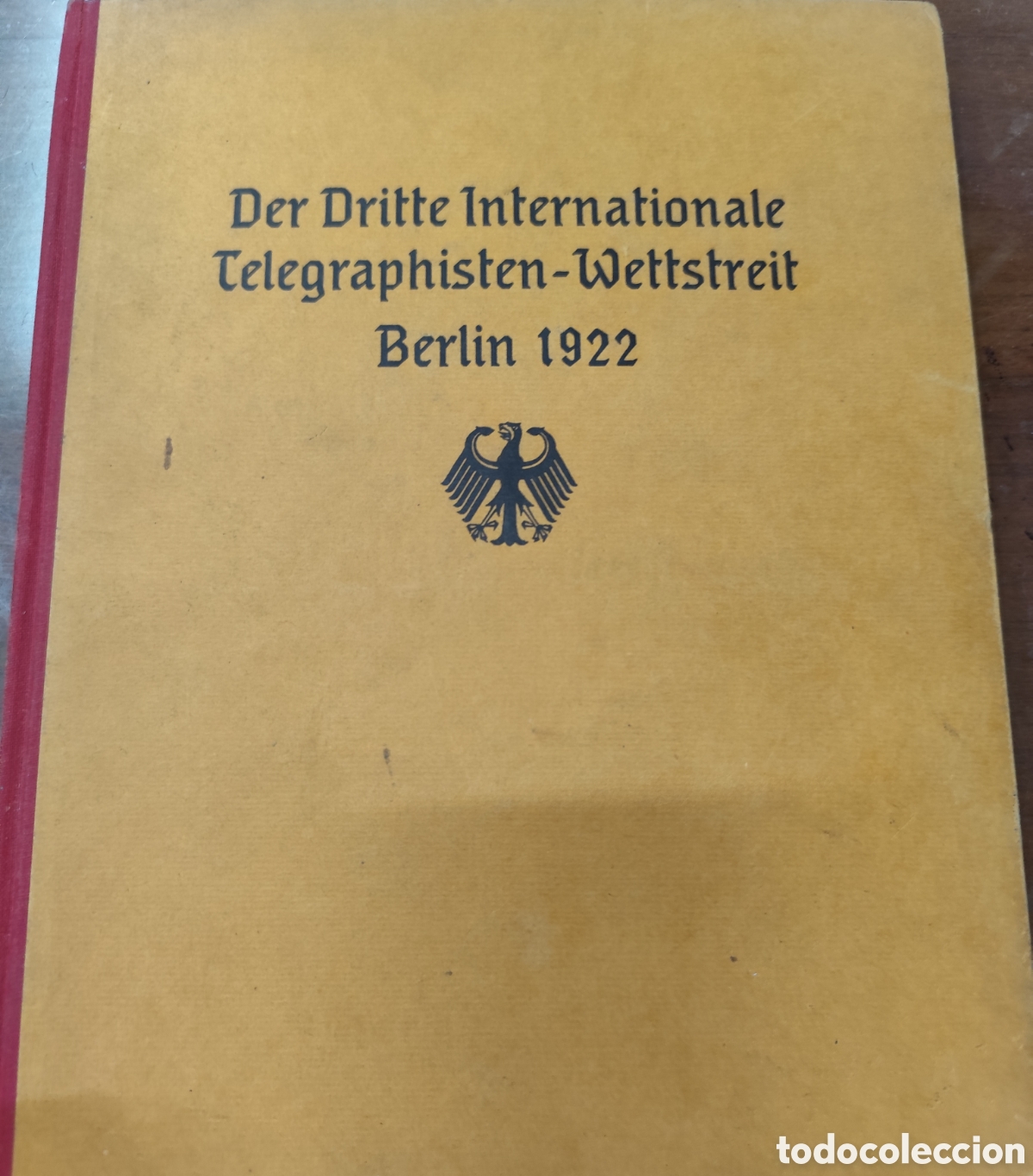 Libri di seconda mano: DER DRITTE INTERNATIONALE TELEGRAPHISTEN WETTSTREIT. EL TERCER CONCURSO INTERNACIONAL DE TELEGRAFIST