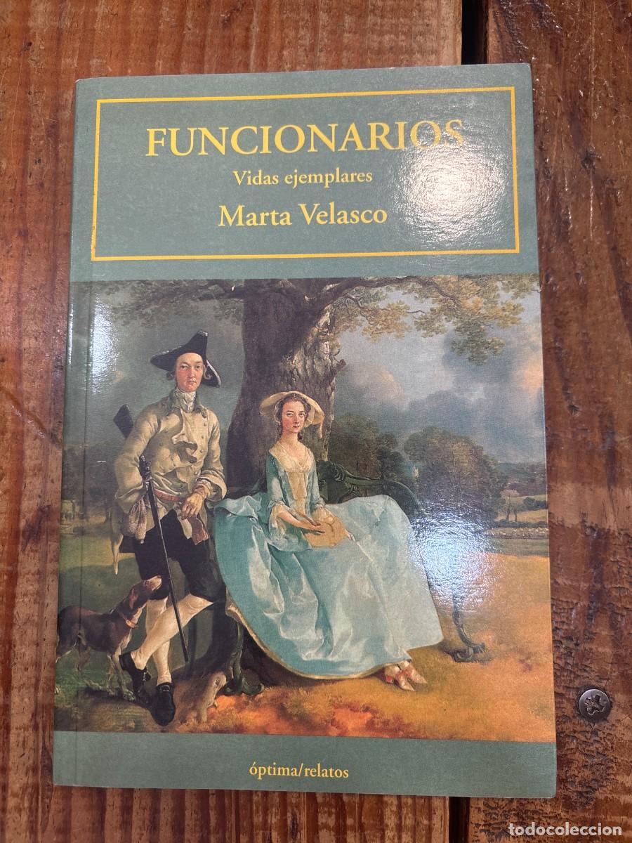 Libros: FUNCIONARIOS. VIDAS EJEMPLARES marta velasco - Foto 1