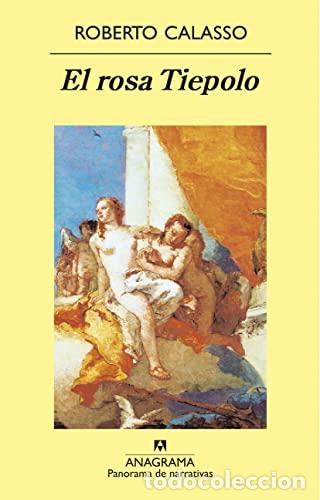 Libros: EL ROSA TIEPOLO - CALASSO, ROBERTO