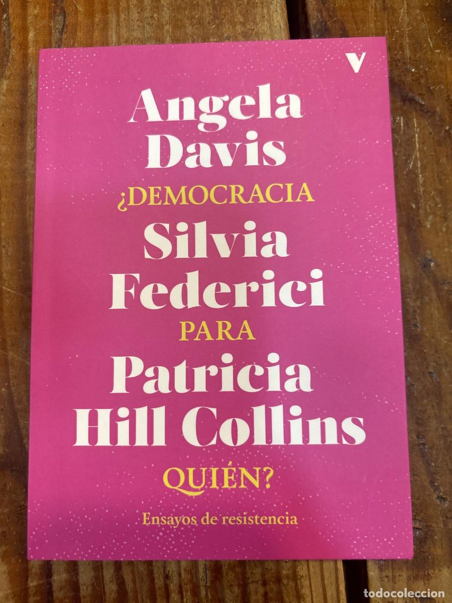 Libros: DEMOCRACIA PARA QUIEN Davis, Angela/Federici, Silvia /Hill Collins, Patricia
