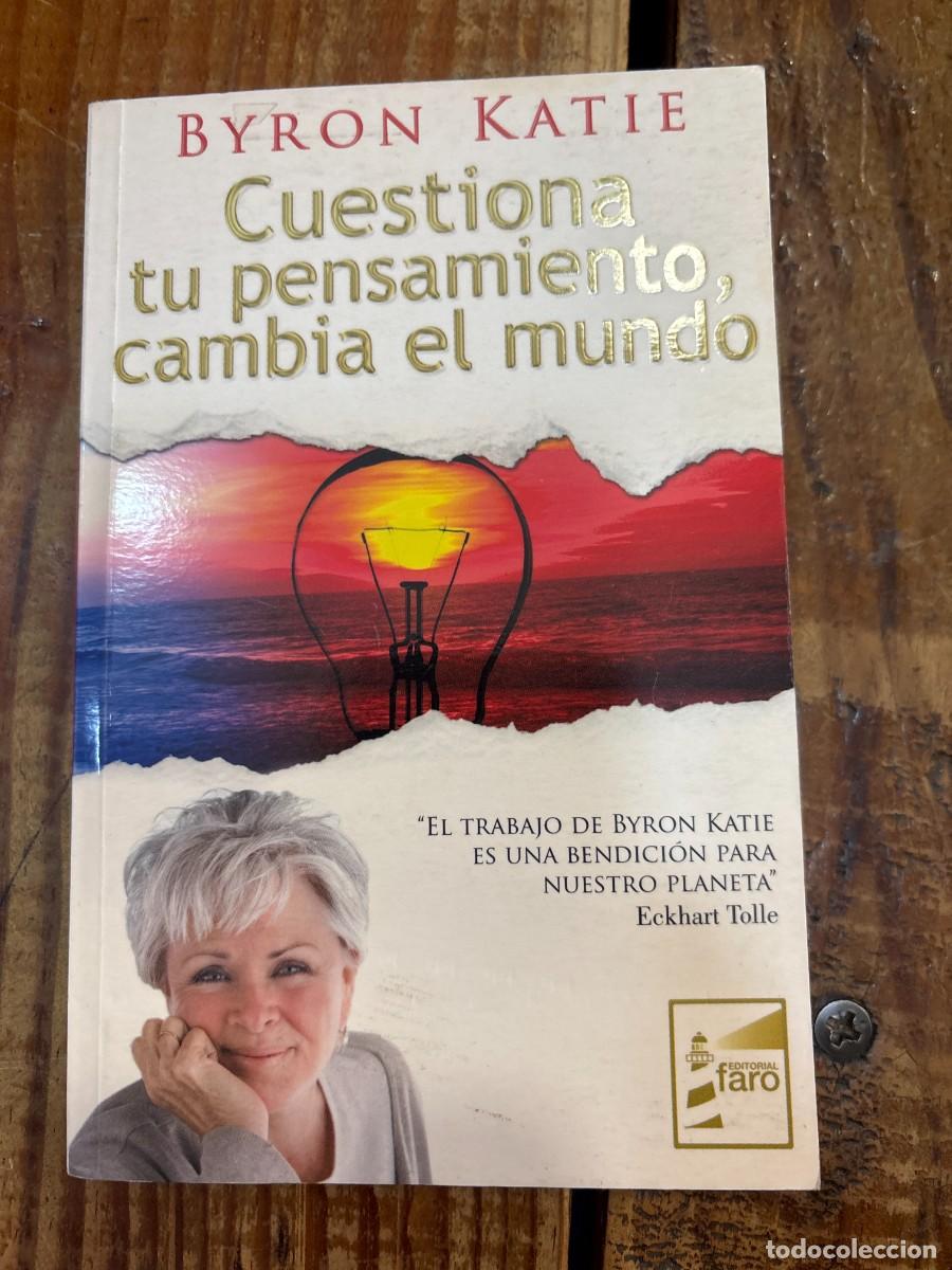 Libros: Cuestiona tu pensamiento cambia el mundo Katie, Byron