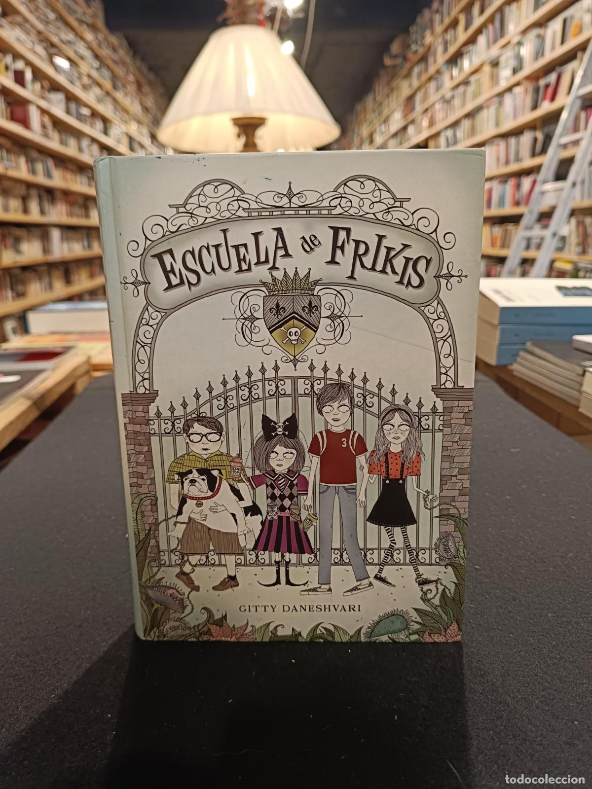 Libros: Escuela de frikis (Escuela de frikis 1) - Gitty Daneshvary