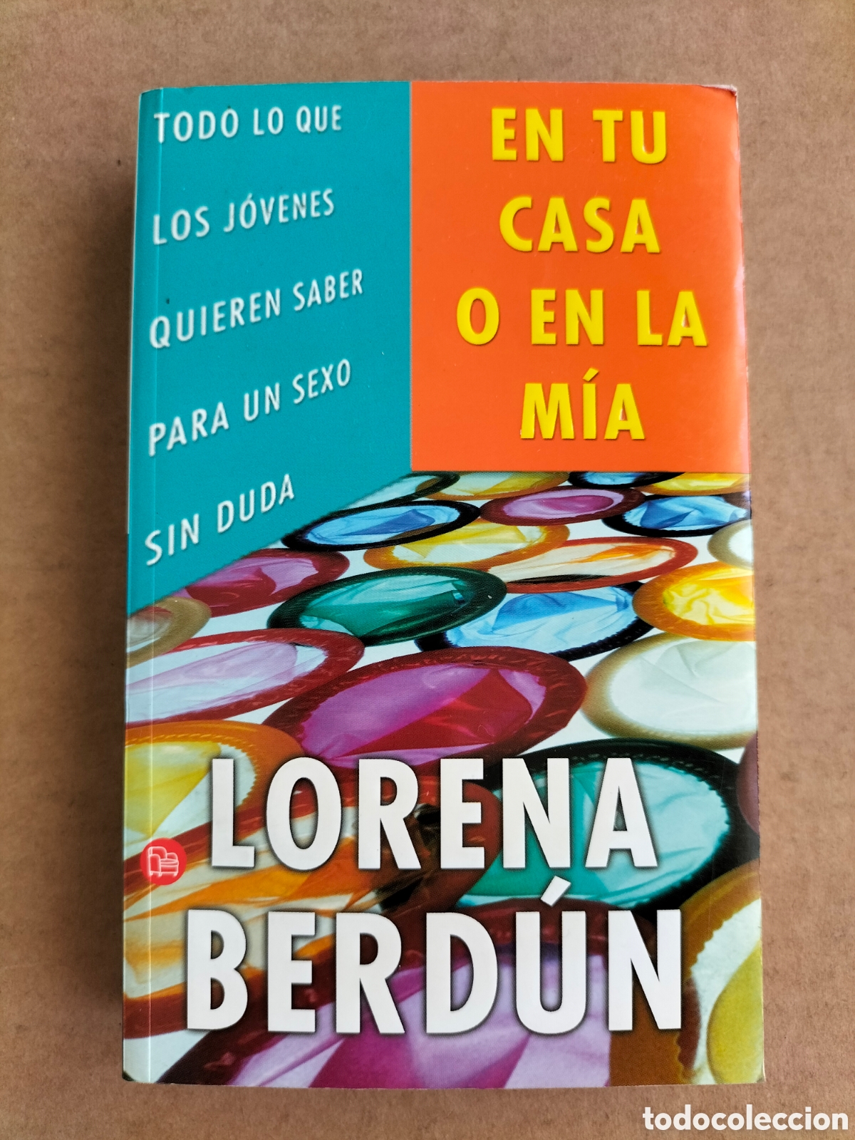 Libros: En tu casa o en la m&iacute;a. Lorena Verd&uacute;n. Punto de lectura, 2001. Libro
