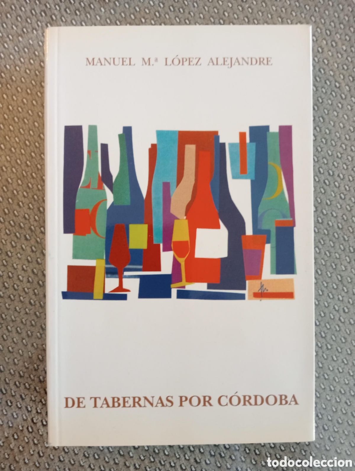 Libros: De tabernas por C&oacute;rdoba / Manuel M&ordf; L&oacute;pez Alejandre