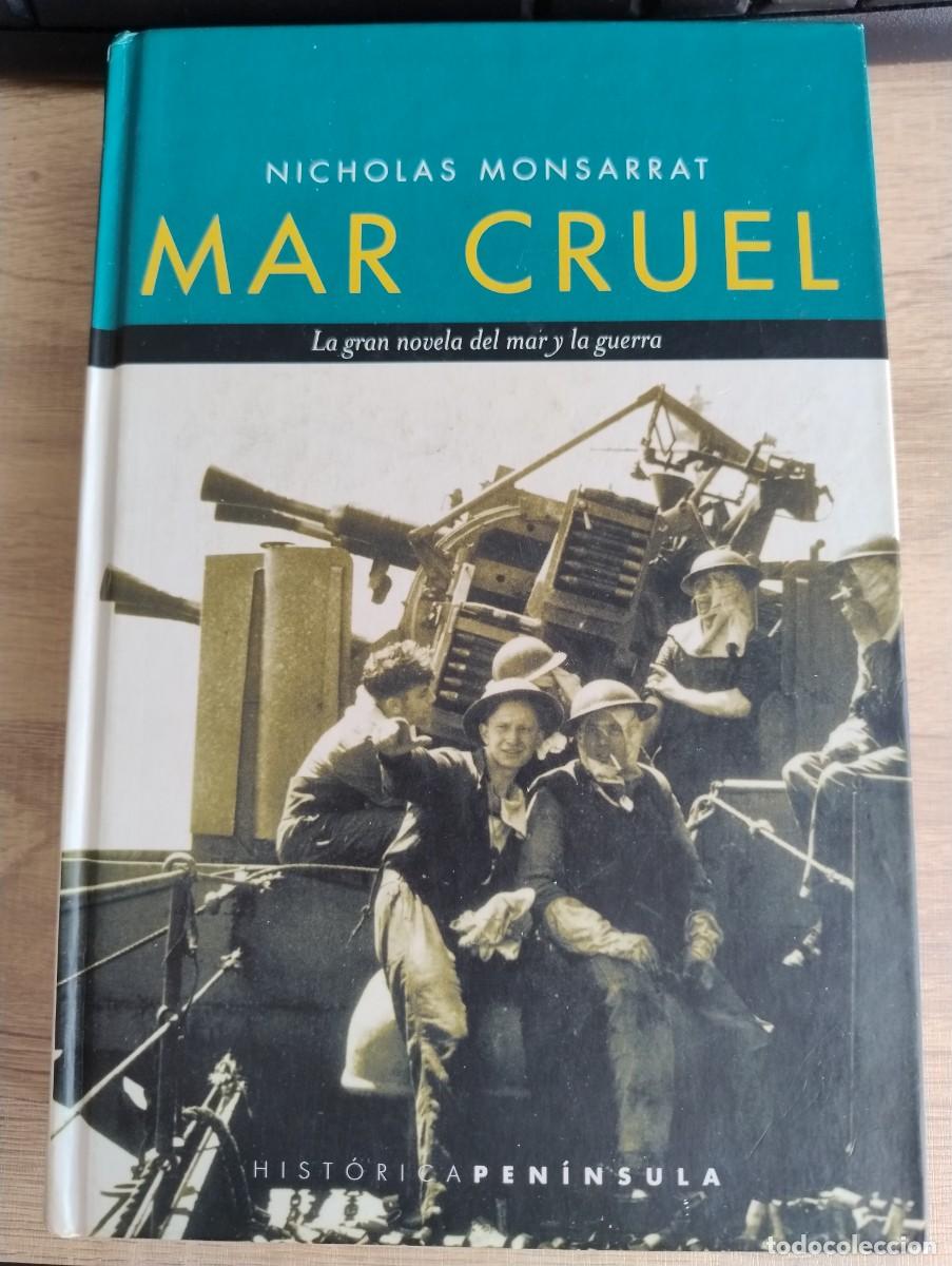 Libros: Mar Cruel. Nicholas Monsarrat. Ed. Pen&iacute;nsula