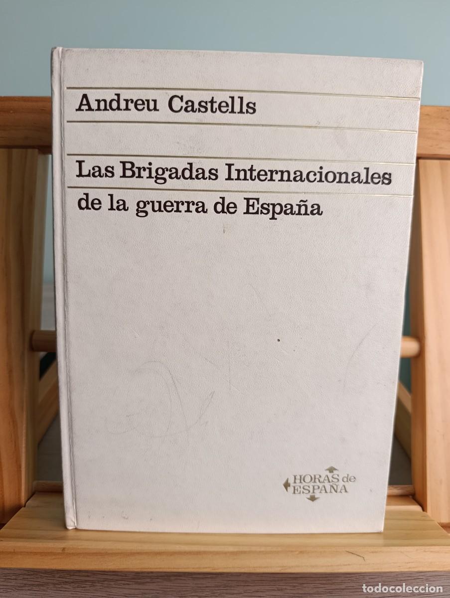 Libros: las brigadas internacionales de la guerra de Espa&ntilde;a, Andreu castells, edt. horas de Espa&ntilde;a