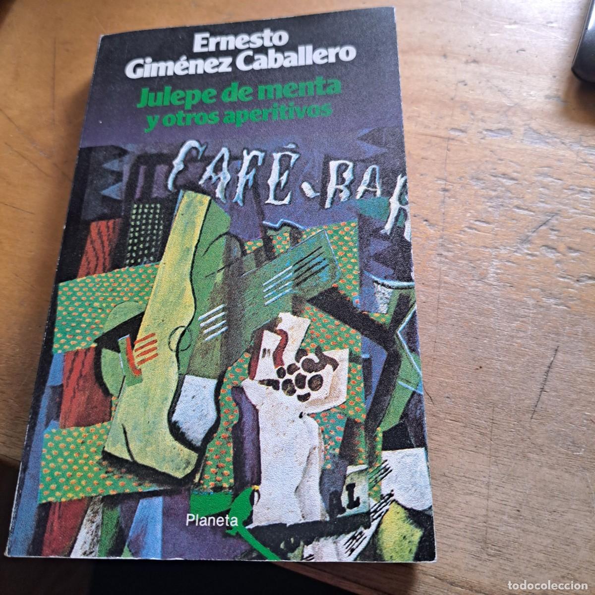 Libros: Julepe de menta y otros aperitivos Ernesto Gim&eacute;nez Caballero, MUY BUEN ESTADO 18 CM RUSTICA public