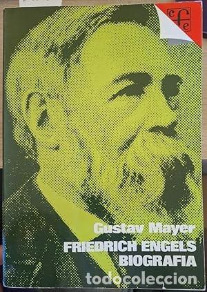 Libros: FRIEDRICH ENGELS BIOGRAFIA. MAYER, Gustav. Publicado por Fondo de Cultura Economica., Madrid,, 1979