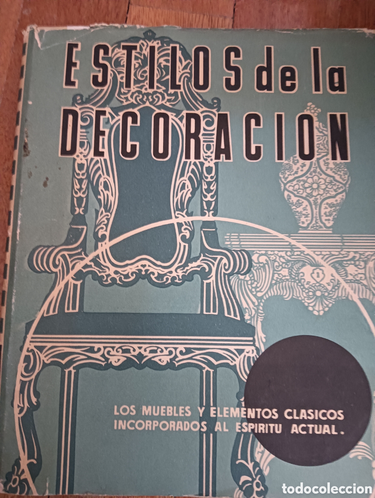 Libros: Estilos de la decoraci&oacute;n los muebles y elementos cl&aacute;sicos incorporados al esp&iacute;ritu actual