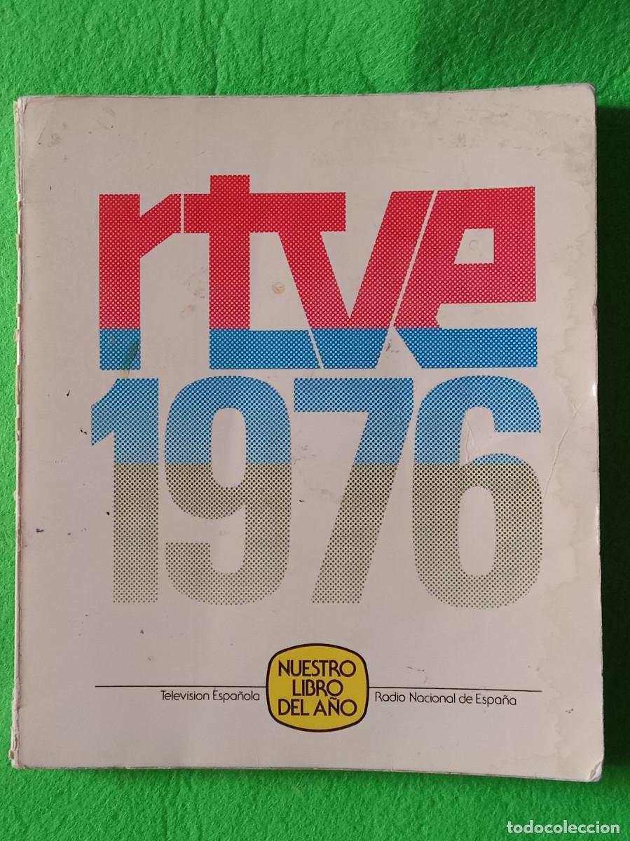 Libros: rtve 1976 - Nuestro Libro del A&ntilde;o - Anuario de RTVE del A&ntilde;o 1976 - Foto 1