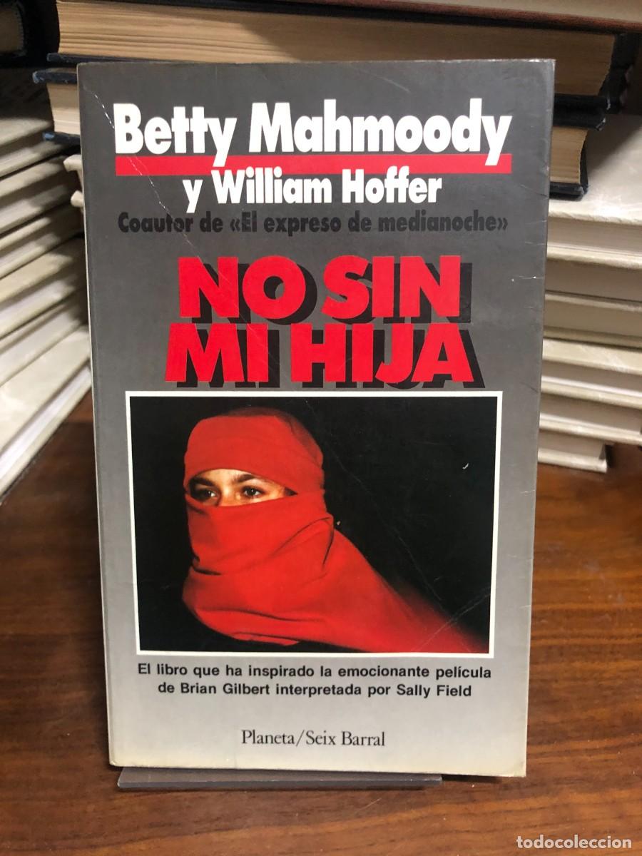 Libros: No sin mi hija Betty Mahmoody y William Hoffer