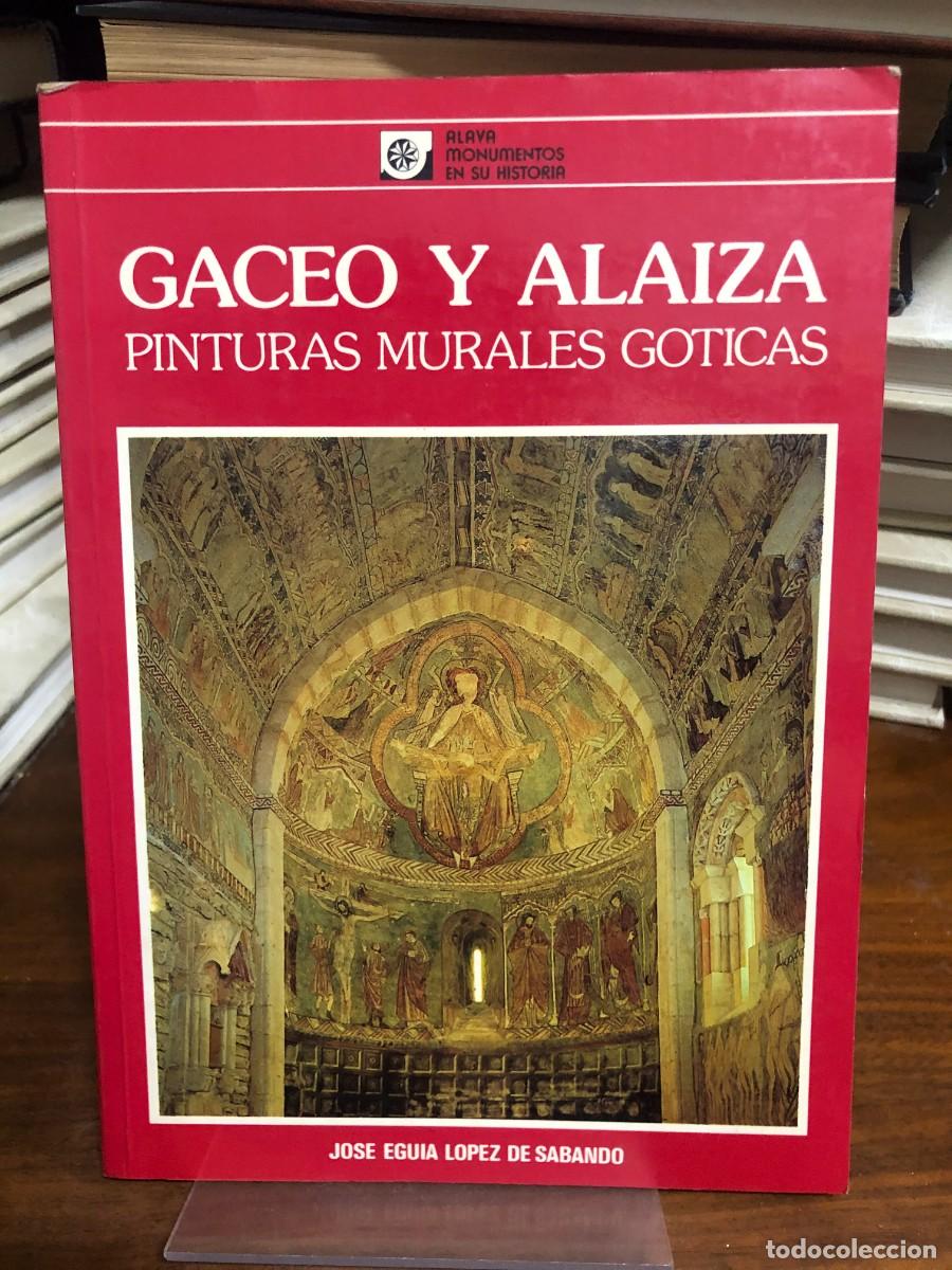 Libros: Gaceo y Alaiza: Pinturas murales g&oacute;ticas Jos&eacute; Egu&iacute;a L&oacute;pez de Sabando