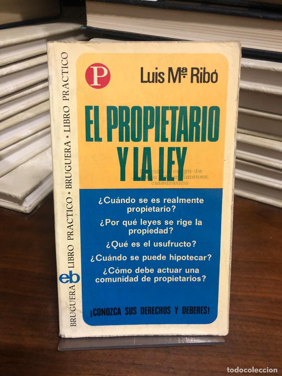 Libros: El propietario y la ley Luis M.&ordf; Rib&oacute;