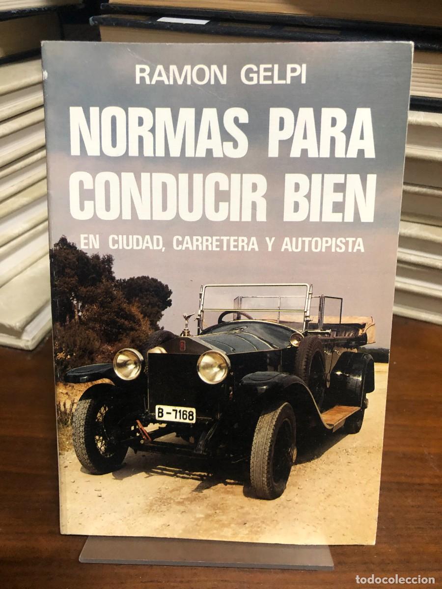 Libros: Normas para conducir bien (En ciudad, carretera y autopista) Ram&oacute;n Gelp&iacute;
