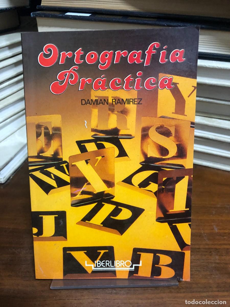Libros: Ortograf&iacute;a Pr&aacute;ctica Dami&aacute;n Ram&iacute;rez - Foto 1