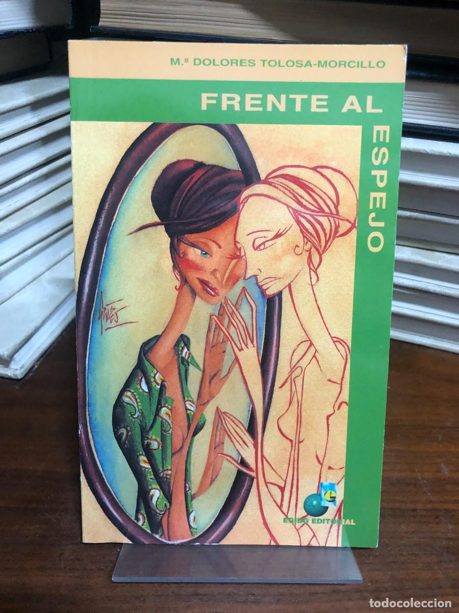 Libros: Frente al espejo M.&ordf; Dolores Tolosa-Morcillo