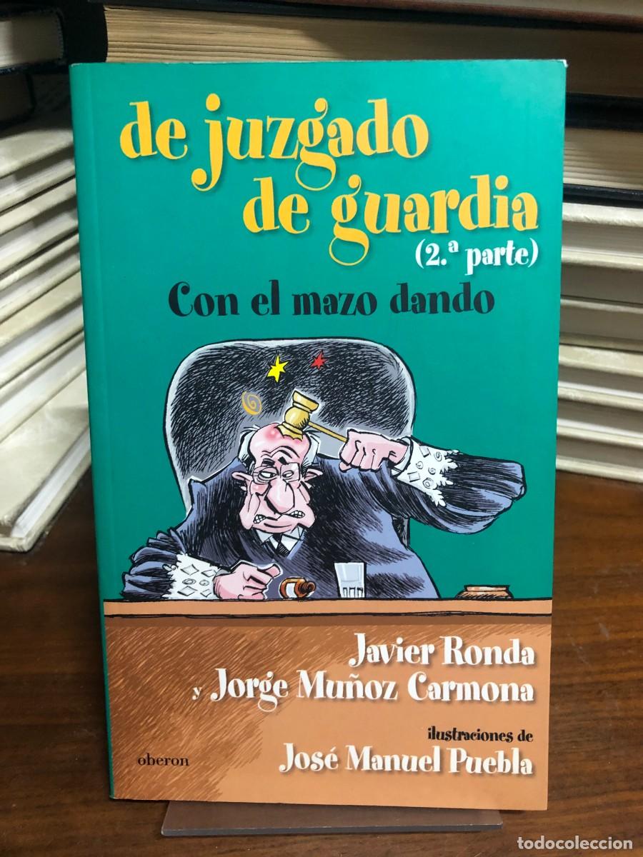 Libros: De juzgado de guardia (2.&ordf; parte): Con el mazo dando Javier Ronda y Jorge Mu&ntilde;oz Carmona