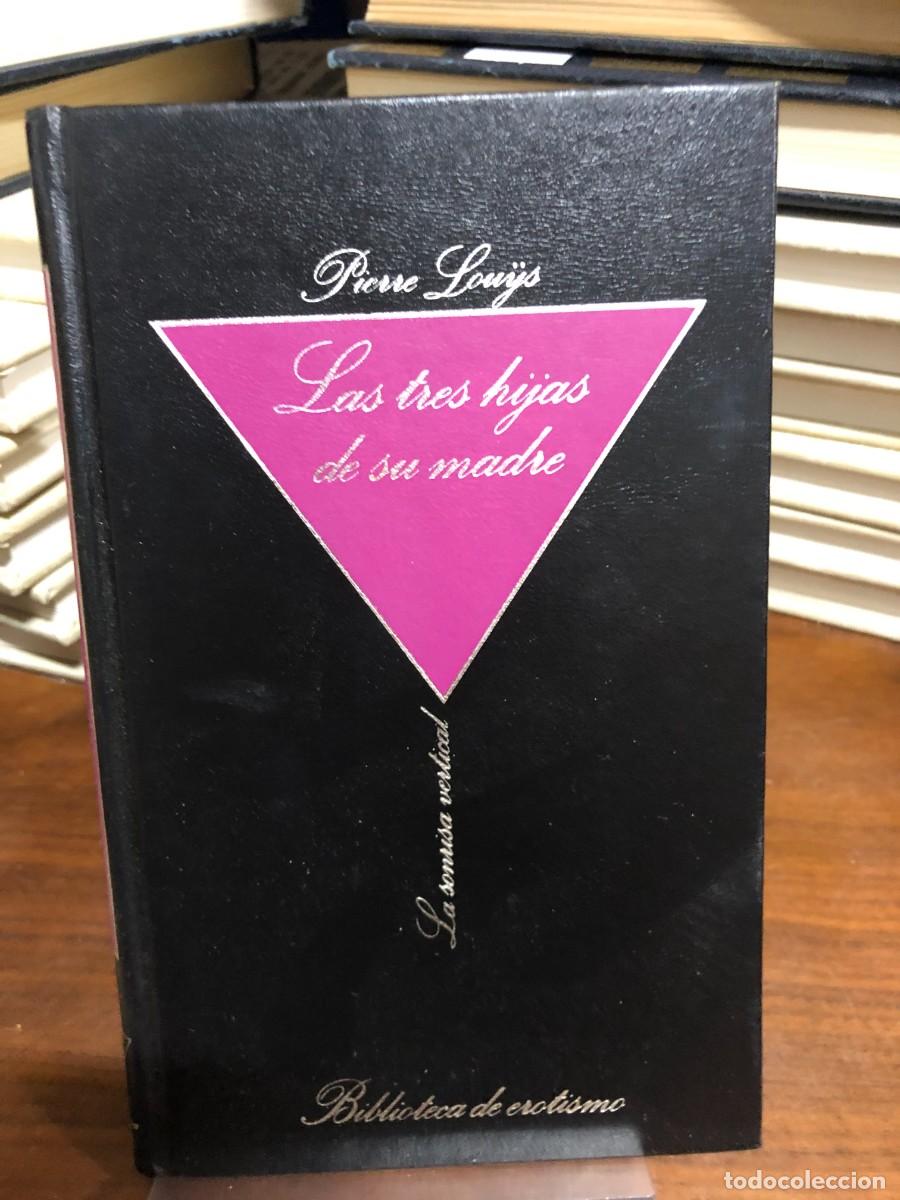 Libros: Las tres hijas de su madre (Colecci&oacute;n La sonrisa vertical) Pierre Lou&yuml;s