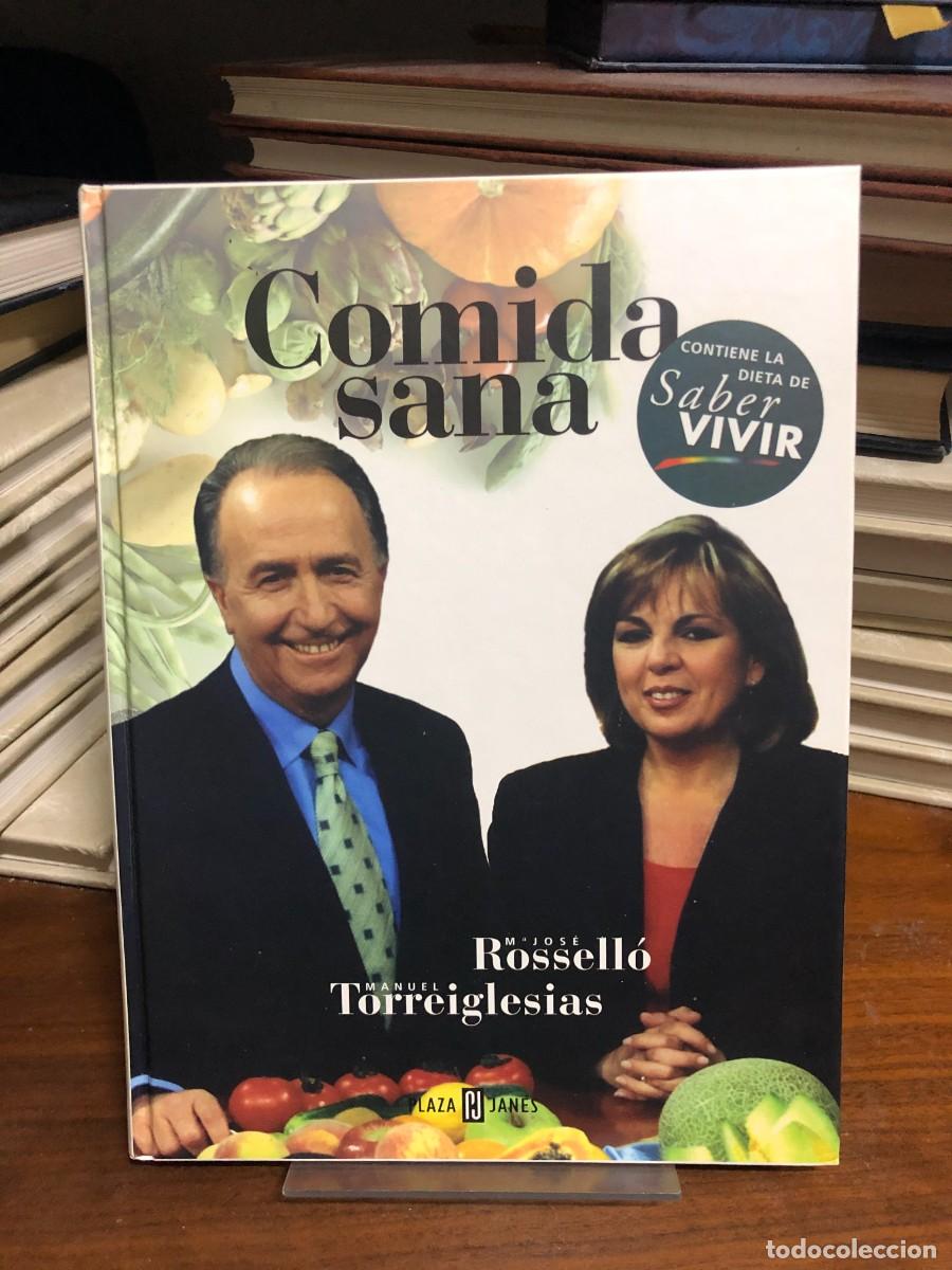 Libros: Comida sana (Contiene la dieta de Saber Vivir) Manuel Torreiglesias y M.&ordf; Jos&eacute; Rossell&oacute;