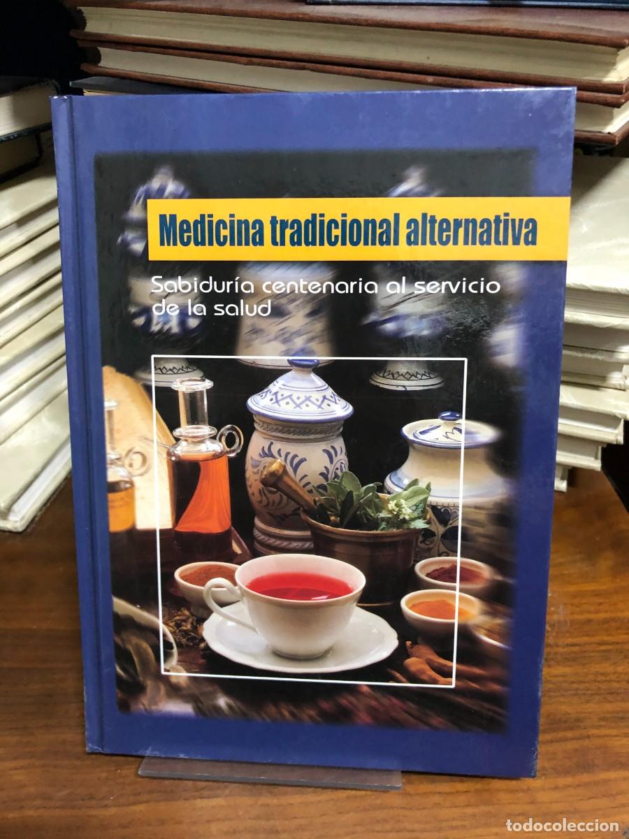 Libros: Medicina tradicional alternativa: Sabidur&iacute;a centenaria...