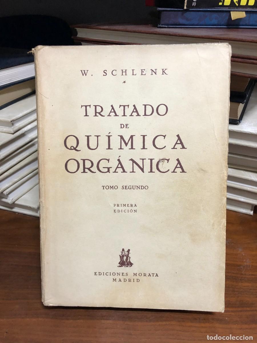 Libros: Tratado de Qu&iacute;mica Org&aacute;nica (Tomo Segundo, 1&ordf; Edici&oacute;n) W. Schlenk (Ediciones Morata)