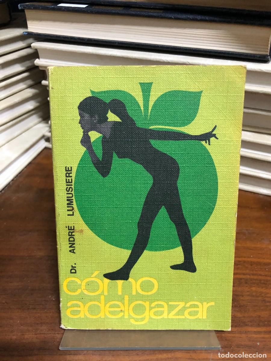 Libros: C&oacute;mo adelgazar Dr. Andr&eacute; Lumusiere - Foto 1