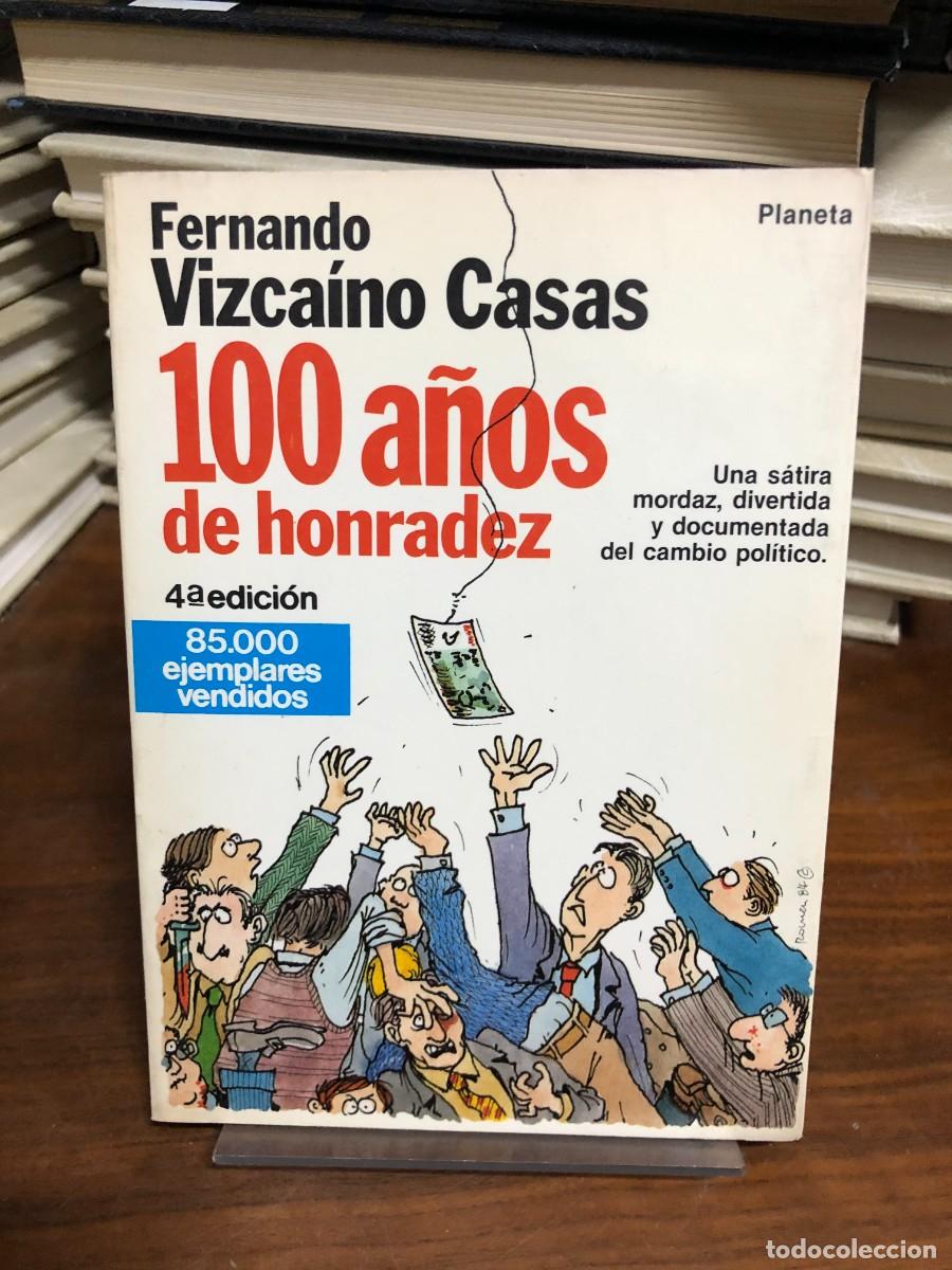 Libros: 100 a&ntilde;os de honradez Fernando Vizca&iacute;no Casas