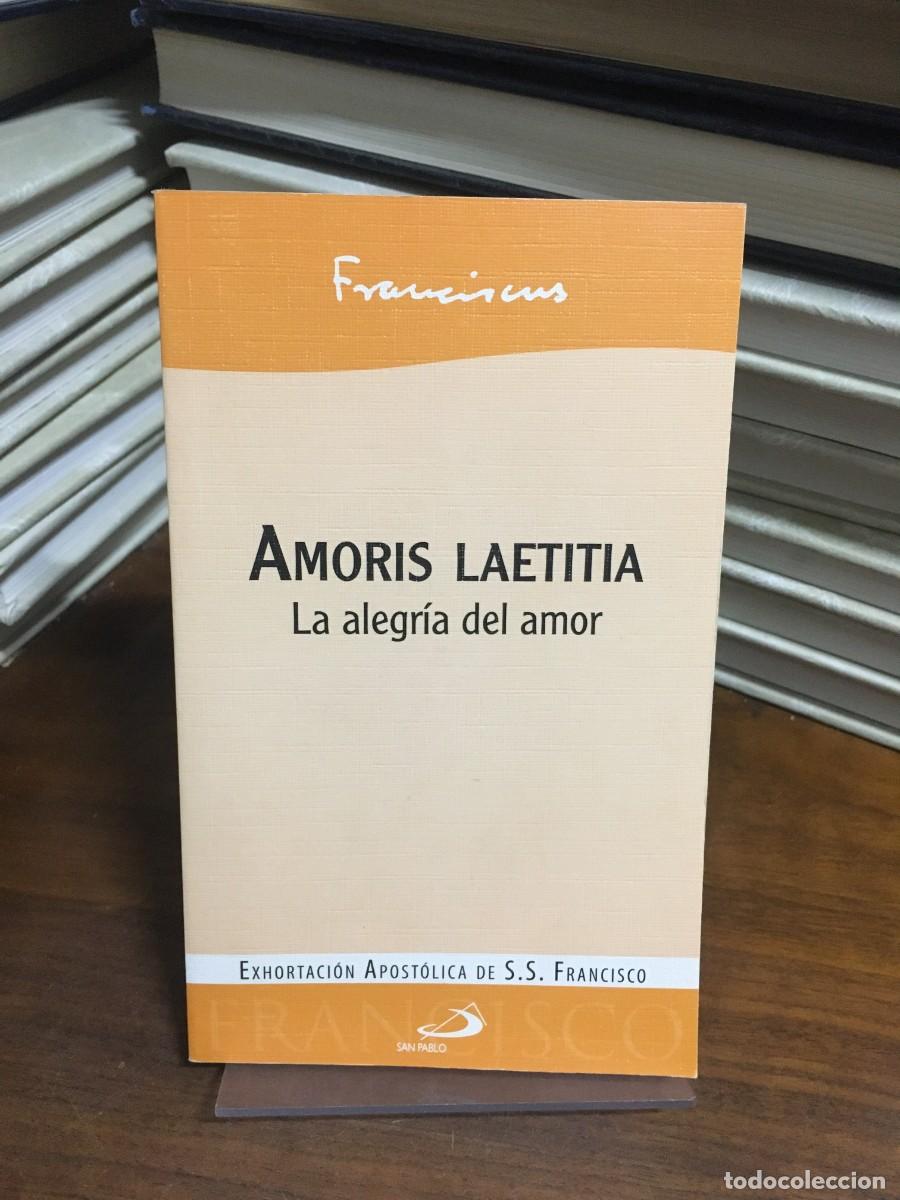 Libros: Amoris Laetitia (La alegr&iacute;a del amor) Papa Francisco (S.S. Francisco)