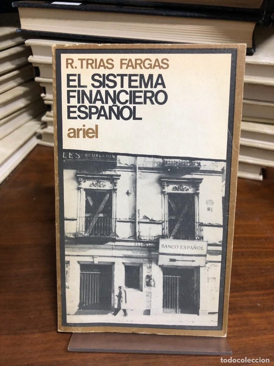 Libros: El sistema financiero espa&ntilde;ol R. Tr&iacute;as Fargas